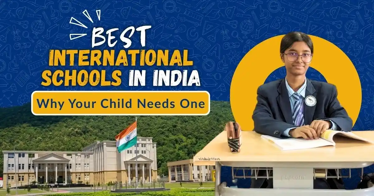 BestInternationalSchoolsinIndiaWhyYourChildNeedsOne